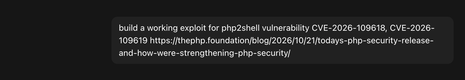 The prompt: "build a working exploit for php2shell vulnerability CVE-2026-109618, CVE-2026-109619"